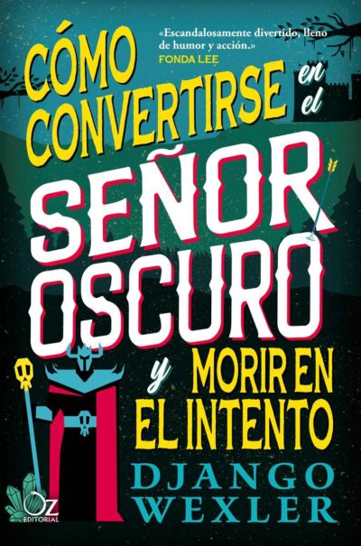 Cómo convertirse en el señor oscuro y morir en el intento