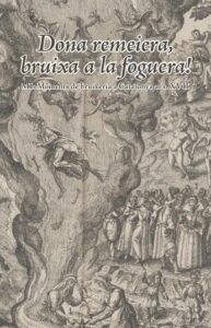 Misèries i malaurances M1: Dona remeiera, bruixa a la foguera