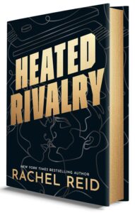The deluxe hardcover edition of Heated Rivalry features gold sprayed edges, stamped foil casing, and full-color character art endpapers. The epic enemies-to-lovers hockey romance from Rachel Reid, streaming on Crave in Canada and on HBO Max in the U.S. "The book that got me into hockey romance." —NPR's Weekend Edition Nothing interferes with pro hockey star Shane Hollander’s game. Now that he’s captain of the Montreal Voyageurs, he won’t let anything jeopardize that—definitely not the sexy rival he loves to hate. Boston Bears captain Ilya Rozanov is everything Shane’s not. The self-proclaimed king of the ice, he’s as cocky as he is talented. No one can beat him—except Shane. Publicly, they’re enemies. Privately, they can’t stop touching each other. The smart thing to do? Walk away, once a few secret hookups turn into a struggle to keep their relationship out of the press. The truth could ruin them both. But for Shane and Ilya, secrecy is soon no longer an option…