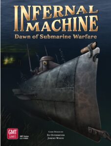 Infernal Machine: Dawn of Submarine Warfare
