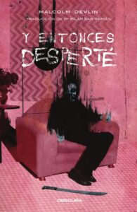 Y entonces desperté