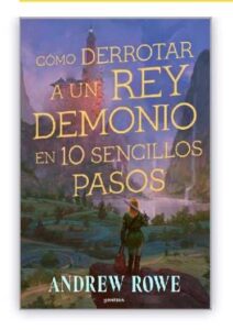 Cómo derrotar a un rey demonio en diez sencillos pasos